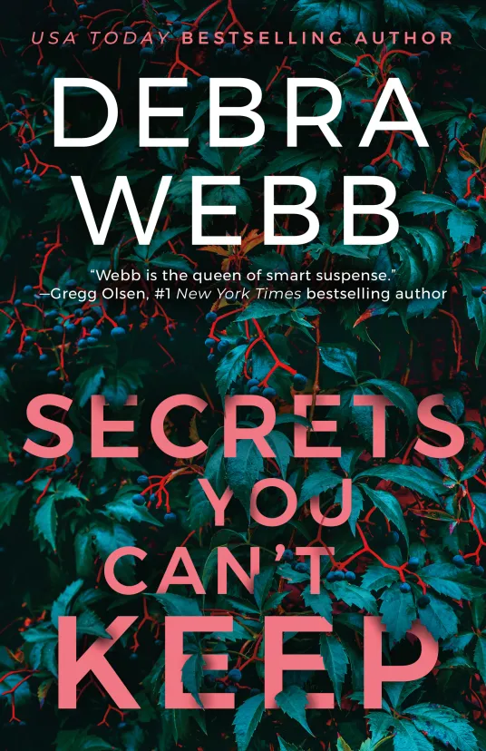 Book cover for "Secrets You Can't Keep" by Debra Webb features bold pink text on a dark, leafy background.